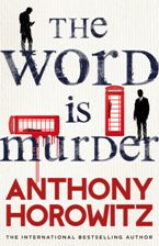 The Word is Murder by Anthony Horowitz