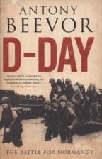 D-Day, the battle for Normandy, Antony Beevor