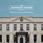 The Mansion House, Dublin 300 Years of History and Hospitality