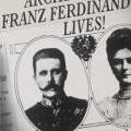 Archduke Franz Ferdinand Lives!