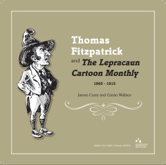 Thomas Fitzpatrick and The Lepracaun Cartoon Monthly 1905-1915