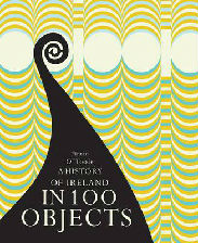 A History of Ireland in 100 Objects 