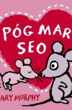 Póg mar seo by Mary Murphy