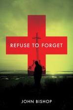 Bookcover: Refuse to Forget by John Bishop