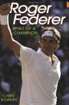 Roger Federer: Spirit of a Champion