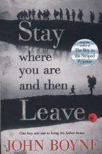 Bookcover: Stay where you are and then leave by John Boyne