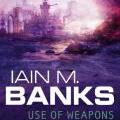 Use of Weapons by Ian M Banks