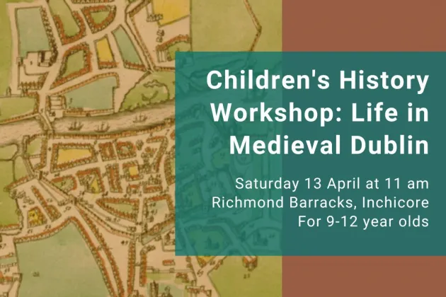 Children's History Workshop: Life in Medieval Dublin