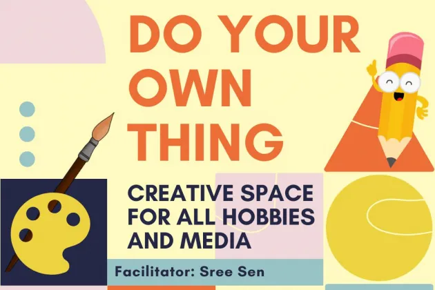 Do Your Own thing! Creative Workshops for Adults