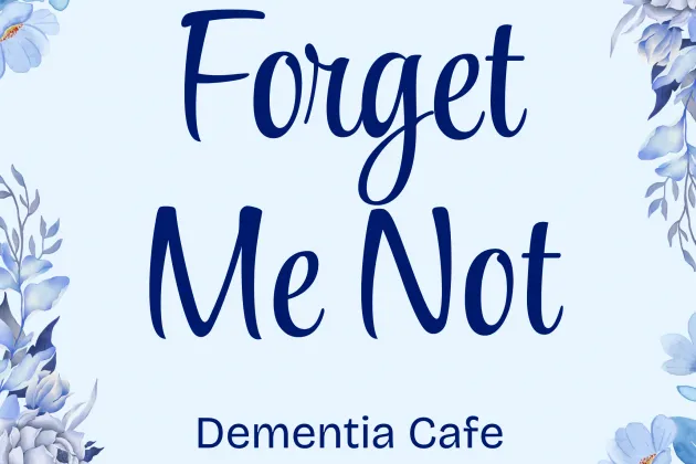 Forget me not dementia cafe