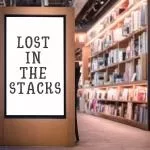 Lost in  the stacks 