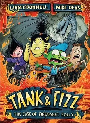 Tank & Fizz: The Case of Firebane’s Folly 