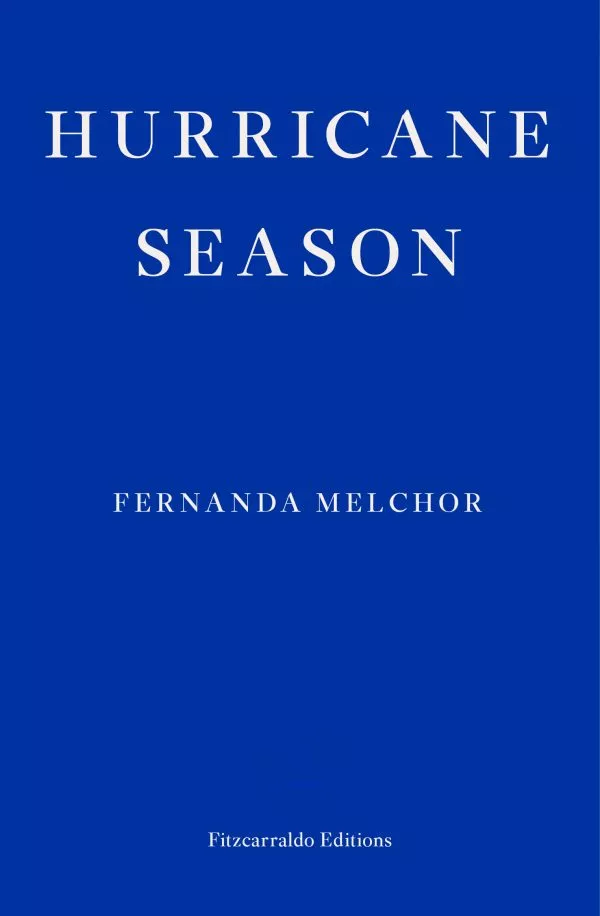 Hurricane Season by Fernarda Melchor