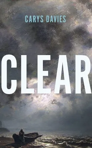 Book Cover of Clear by Carys Davies