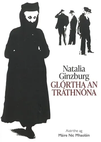 Glórtha an Tráthnóna book cover. Female figure on left with five male figures in top right. Text on cover, Natalia Ginzburg, Glórtha an Tráthnóna. Aistrithe ag Máire Nic Mhaoláin
