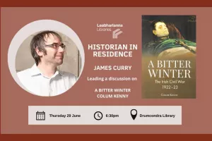 Historian James Curry to to discuss A Bitter Winter by author Colum Kenny in Drumcondra Library on Thursday 29 June at 6:30pm.